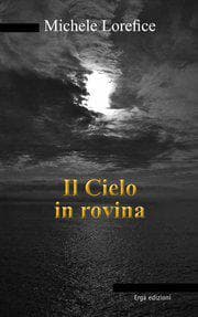 “Il cielo in rovina” di Michele Lorefice